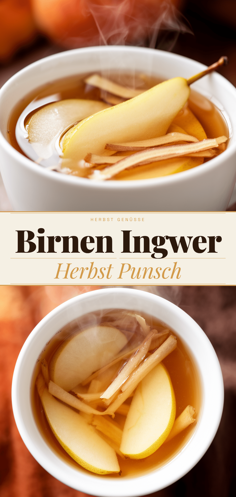 Herbst Birnen Ingwer Tee-Punsch: 3 einfache Schritte zum Wohlfühlen 5 Birnen-Ingwer Tee-Punsch recipe
